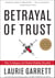 Betrayal of Trust - The Collapse of Global Public Health