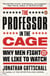 The Professor in the Cage - Why Men Fight and Why We Like to Watch