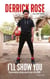Derrick Rose : I'll Show You - Conversation intime avec la star de la NBA