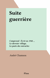 Suite guerrière - Comprend : Écrit en 1940..., Le dernier village, Le puits des miracles
