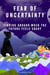 Fear of Uncertainty: Finding Ground When the Future Feels Shaky