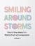 Smiling Around Storms: How to Stay Happy in a World Full of Complaints