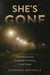 She's Gone - Five Mysterious Twentieth-Century Cold Cases