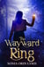 The Wayward Ring - Witches of Marigold, #2