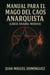 MANUAL PARA EL MAGO DEL CAOS ANARQUISTA (LIBER ANARKI MODUS)