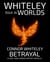 Issue 36: Betrayal A Lady Tano Urban Fantasy Novella - Whiteley Worlds, #36