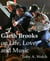 Garth Brooks on Life, Love, and Music