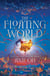 The Floating World - The epic fantasy romance about destiny, and the power of light in a world of darkness