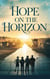 Hope on the Horizon - Young Adult Fiction: Religious – Christian -General, #1