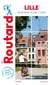 Guide du Routard Lille - Une métropole culture et design