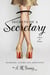 Secrets of a Secretary: A Book for Women, Husbands, Lovers and Associates