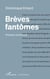Brèves fantômes - (Présents antérieurs)