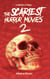 The Scariest Horror Movies 2 - Extremities of Terror