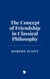 The Concept of Friendship in Classical Philosophy