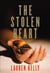 The Stolen Heart - A Novel of Suspense