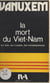 La mort du Viêt-Nam - Les faits, les causes externes et internes, les conséquences sur le Viêtnam, la France et le monde