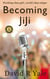 Becoming JiJi - Shingle Creek Sagas, #1