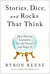 Stories, Dice, and Rocks That Think - How Humans Learned to See the Future--and Shape It