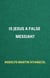 Is Jesus a False Messiah?
