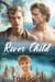 River Child (Gay Fantasy Romance)