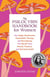 The Psilocybin Handbook for Women - How Magic Mushrooms, Psychedelic Therapy, and Microdosing Can Benefit Your Mental, Physical, and Spiritual Health