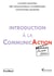 Introduction à la CommunicAction - Guide pratique de communication en entreprise