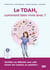 Le TDAH, comment bien vivre avec ? - Identifiez vos difficultés pour enfin trouver des solutions au quotidien !