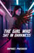 The Girl Who Sat in Darkness