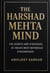 The Harshad Mehta Mind: The Secrets and Strategies of India's Most Notorious Stockbroker