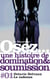 Osez une histoire de soumission et de domination : Le Cadenas