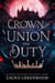 Crown of Union and Duty - House of Blood and Roses, #0.5