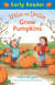 Lottie and Dottie Grow Pumpkins