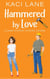 Hammered by Love: A Sweet Southern Romantic Comedy - Bama Boys Sweet RomCom, #3