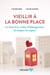 Vieillir à la bonne place - Le choix d'un milieu d'hébergement, les étapes, les enjeux