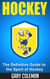 Hockey - The Definitive Guide to the Sport of Hockey - Your Favorite Sports, #2