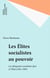 Les Élites socialistes au pouvoir - Les dirigeants socialistes face à l'État (1981-1985)
