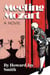 Meeting Mozart: A Novel Drawn from the Secret Diaries of Lorenzo Da Ponte