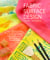 Fabric Surface Design - Painting, Stamping, Rubbing, Stenciling, Silk Screening, Resists, Image Transfer, Marbling, Crayons & Colored Pencils, Batik, Nature Prints, Monotype Printing