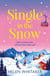 Single in the Snow - The perfect enemies-to-lovers romcom for fans of CHALET GIRL