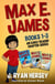 Max E James: Books 1-3 An Early Reader Chapter Series - Max E. James