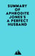 Summary of Aphrodite Jones's A Perfect Husband