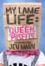 My Lame Life: Queen of the Misfits - My Lame Life, #1