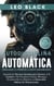 Autodisciplina Automática: Desbloquea el Poder de la Mente Subconsciente. Aprende las Técnicas Secretas para Procastinar Nunca, Perseguir Metas Directamente y a Desarrollar Hábitos Sin Distracciones - Duro Autodisciplina