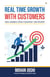 Real Time Growth with Customer