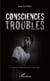 Consciences troubles
