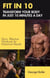 FIT IN 10: Transform Your Body in Just 10 Minutes a Day