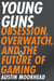 Young Guns - Obsession, Overwatch, and the Future of Gaming