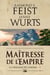 La Trilogie de l'Empire, T3 : Maîtresse de l'Empire