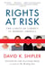 Rights at Risk - The Limits of Liberty in Modern America