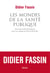 Les Mondes de la santé publique - Excursions anthropologiques. Cours au collège de France 2020-2021